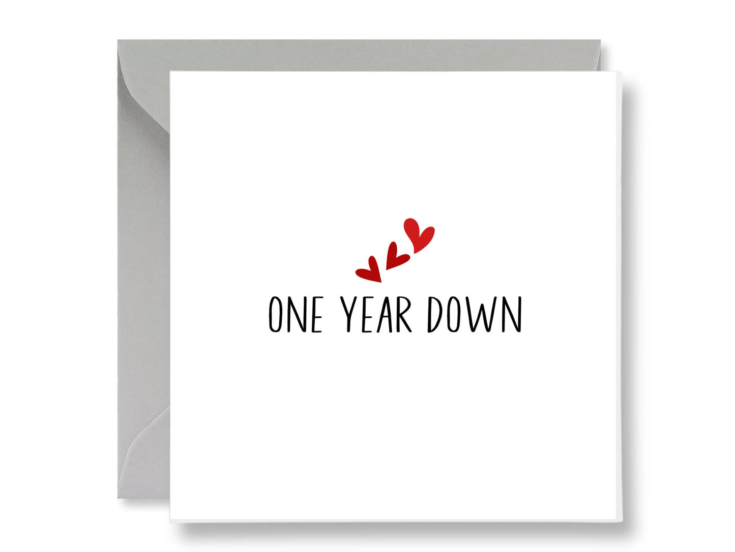 First Anniversary Card, One Year Down Card